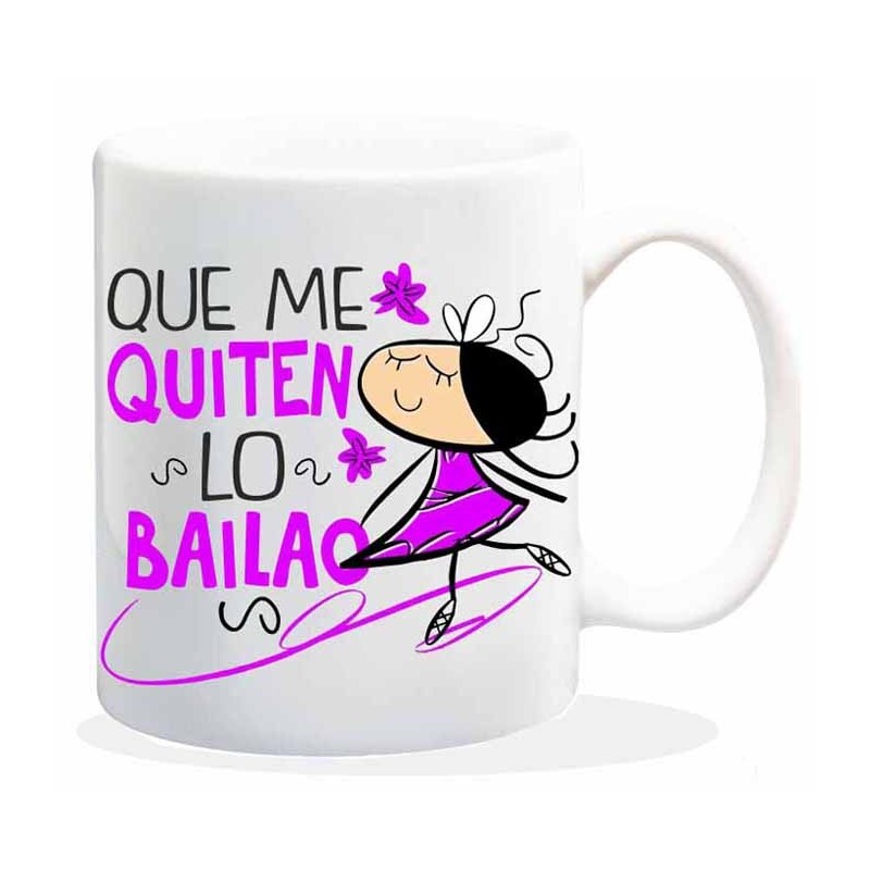 NEW MUG CON MENSAJE QUE ME QUITEN LO BAILAO 8 x 8 x 9,5 cm. NEW MUG CON MENSAJE QUE ME QUITEN LO BAILAO 8 x 8 x 9,5 cm.