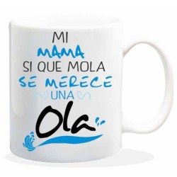 MUG CON MENSAJE MI MAMA SI QUE MOLA 8 x 8 x 9,5 cm.