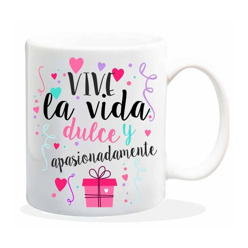 MUG CON MENSAJE VIVE LA VIDA DULCE 8 x 8 x 9,5 cm. MUG CON MENSAJE VIVE LA VIDA DULCE 8 x 8 x 9,5 cm.