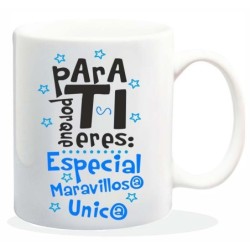 MUG CON MENSAJE PARA TI PORQUE ERES 8 x 8 x 9,5 cm.