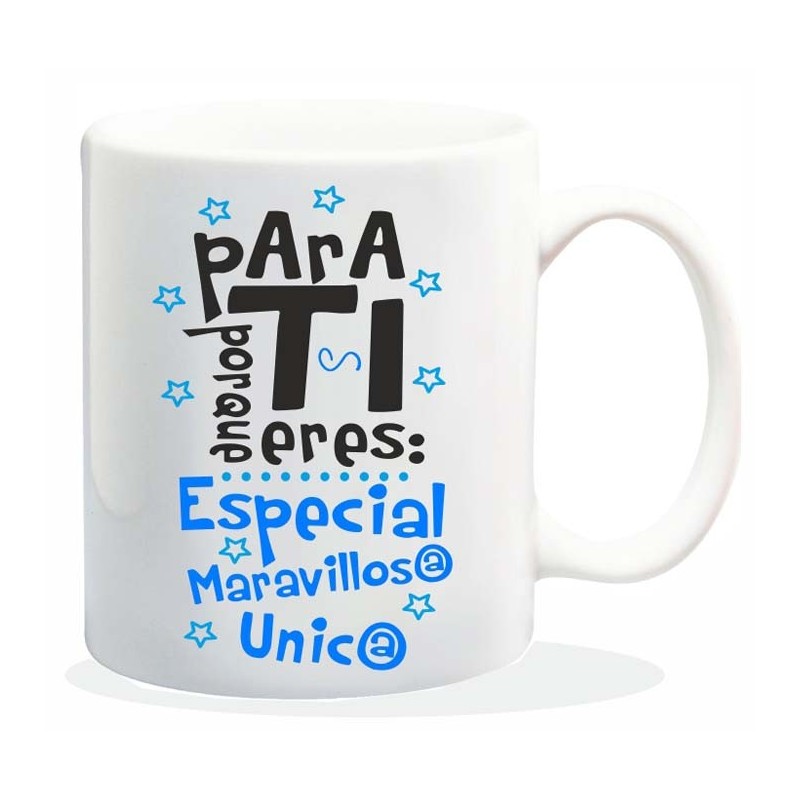 MUG CON MENSAJE PARA TI PORQUE ERES 8 x 8 x 9,5 cm. MUG CON MENSAJE PARA TI PORQUE ERES 8 x 8 x 9,5 cm.