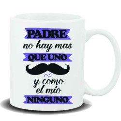 MUG CON MENSAJE PADRE NO HAY MAS QUE UNO Y 8 x 8 x 9,5 cm.