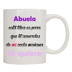 MUG CON MENSAJE ABUELA ESTA TAZA ES PARA QUE TE .. 8 x 8 x 9,5 cm.