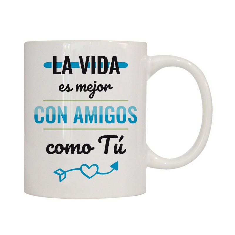 MUG CON MENSAJE LA VIDA ES MEJOR CON AMIGOS... 8 x 8 x 9,5 cm. MUG CON MENSAJE LA VIDA ES MEJOR CON AMIGOS... 8 x 8 x 9,5 cm.