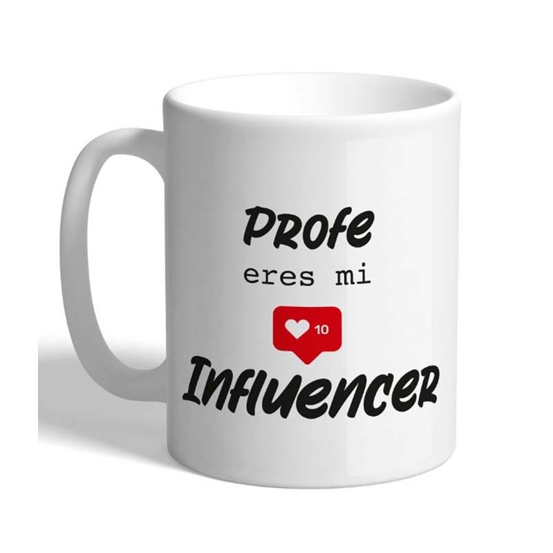 MUG CON MENSAJE ,PROFE ERES MI INFLUENCER 8 x 8 x 9,5 cm. MUG CON MENSAJE ,PROFE ERES MI INFLUENCER 8 x 8 x 9,5 cm.