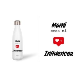 BOTELLA ACERO INOX 500 ML. MAMI...INFLUENCER 7 cm. x 3,50 cm. x 26,50 cm.