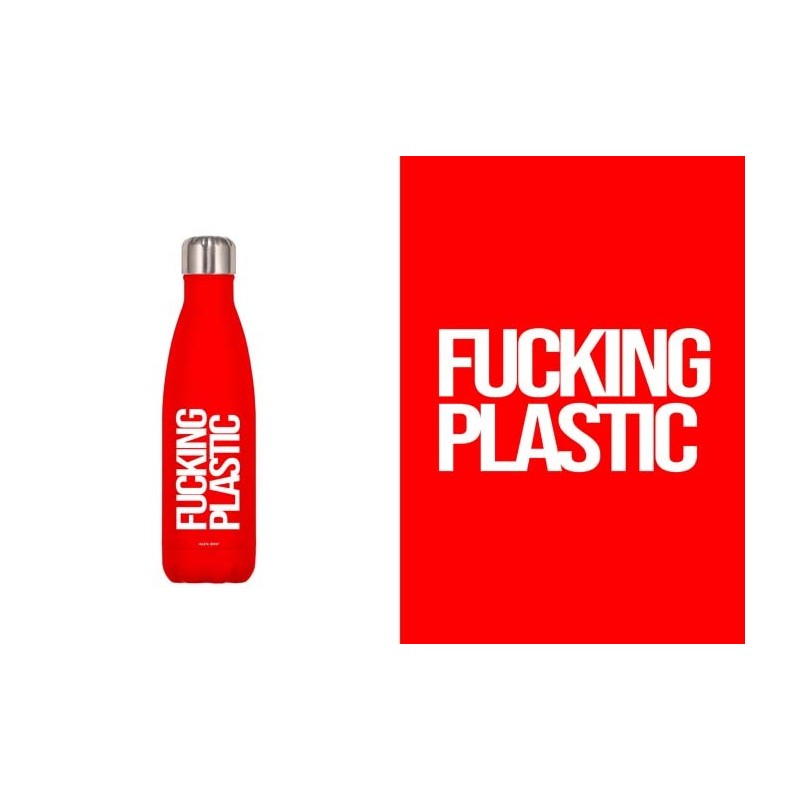 BOTELLA ACERO INOX ROJA 500 ML. FUCKING PLASTIC 7 x 3,50 x 26,50 cm. BOTELLA ACERO INOX ROJA 500 ML. FUCKING PLASTIC 7 x 3,50 x 26,50 cm.