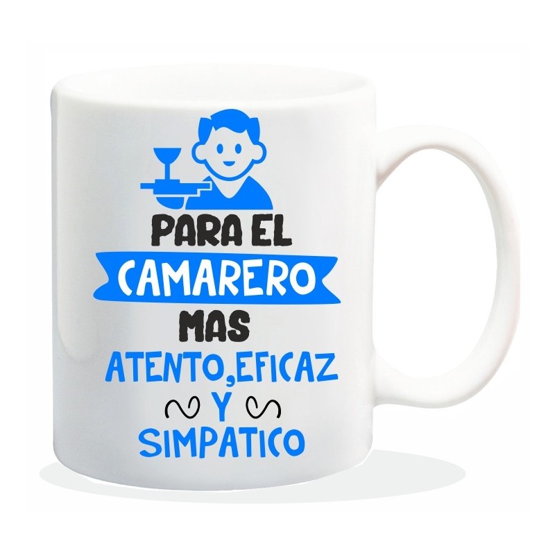 MUG CON MENSAJE PARA EL CAMARERO MAS... 8 x 8 x 9,5 cm. MUG CON MENSAJE PARA EL CAMARERO MAS... 8 x 8 x 9,5 cm.