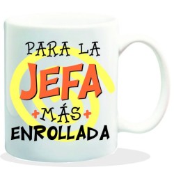 MUG CON MENSAJE PARA LA JEFA MAS ENROLLADA 8 x 8 x 9,5 cm.