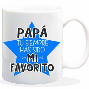 NEW MUG CON MENSAJE PAPA,TU SIEMPRE HAS SIDO
