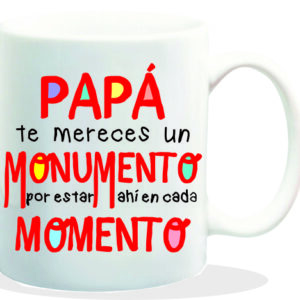 MUG CON MENSAJE PAPA HAZ CASO A TU HIJO