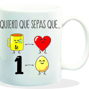 MUG CON MENSAJE QUIERO QUE SEPAS QUE.....