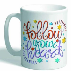 MUG CON MENSAJE FOLLOW YOUR HEART