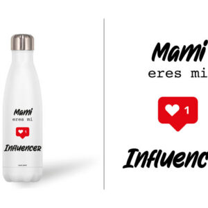 BOTELLA ACERO INOX 500 ML. MAMI...INFLUENCER